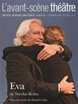 Avant-scène théâtre (L'), n° 1218. Eva - Nicolas Bedos