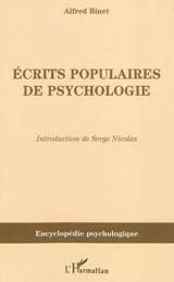 Oeuvres choisies. Vol. 6. Ecrits populaires de psychologie publiés dans la Revue des deux mondes (1891-1894) - Alfred Binet