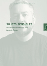 Sujets sensibles : une esthétique des personnages de cinéma - Benjamin Thomas