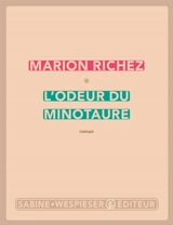 L'odeur du Minotaure - Marion Richez