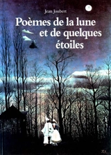Poèmes de la lune et de quelques étoiles - Jean Joubert