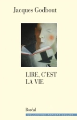 Lire, c'est la vie - Jacques Godbout