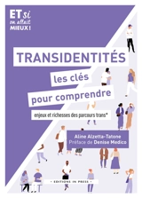 Transidentités, les clés pour comprendre : enjeux et richesses des parcours trans - Aline Alzetta-Tatone