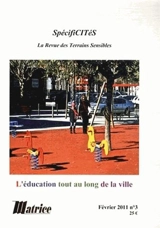 SpécifiCITéS, n° 3. L'éducation tout au long de la ville - Alain Vulbeau