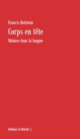 Corps en tête : malaise dans la langue - Francis Hofstein