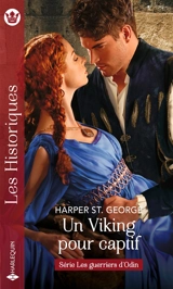 Un Viking pour captif : les guerriers d'Odin - Harper St. George