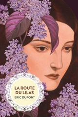 La route du lilas - Dupont, Éric