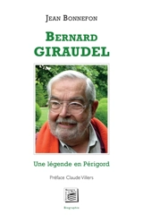 Bernard Giraudel : une légende en Périgord - Jean Bonnefon