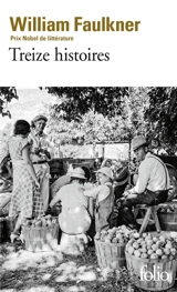 Treize histoires - William Faulkner