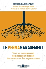 Le permamanagement : vers un management écologique et durable des acteurs et des organisations - Frédéric Demarquet