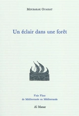 Un éclair dans une forêt - Moubarak Ouassat