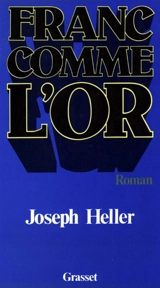Franc comme l'or - Joseph Heller