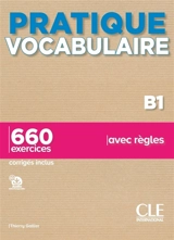 Vocabulaire B1 : 660 exercices avec règles - Thierry Gallier