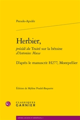 Herbier. Traité sur la bétoine : d'après le manuscrit H277, Montpellier - Apuleius Barbarus
