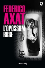 L'opossum rose - Federico Axat