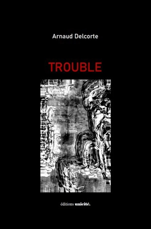 Trouble - Arnaud Delcorte