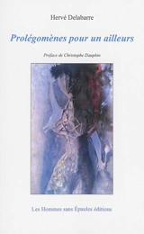Prolégomènes pour un ailleurs - Hervé Delabarre