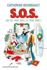 S.O.S On est pris avec le Père Noël ! - Catherine Bourgault