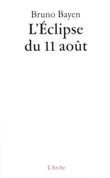 L'éclipse du 11 août - Bruno Bayen