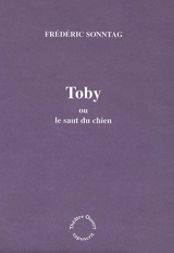 Toby ou Le saut du chien - Frédéric Sonntag