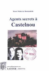 Agents secrets à Castelnou - Henri Mahé de Boislandelle