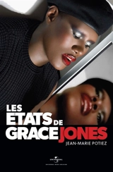 Les états de Grace Jones - Jean-Marie Potiez