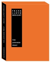 The Japanese print : an interpretation by Frank Lloyd Wright - Frank Lloyd Wright