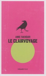 Le clairvoyage - Anne Fakhouri