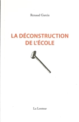 La déconstruction de l'école : journal d'un enseignant français, 2021-2022 - Renaud Garcia