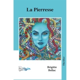 La pierresse - Brigitte Bellac