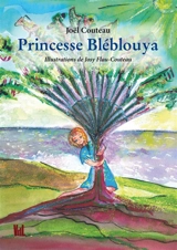 Princesse Bléblouya - Joël Couteau