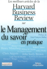 Le management du savoir en pratique - HARVARD BUSINESS REVIEW