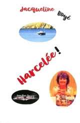 Harcelée ! - Jacqueline Boyé