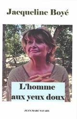 L'homme aux yeux doux - Jacqueline Boyé