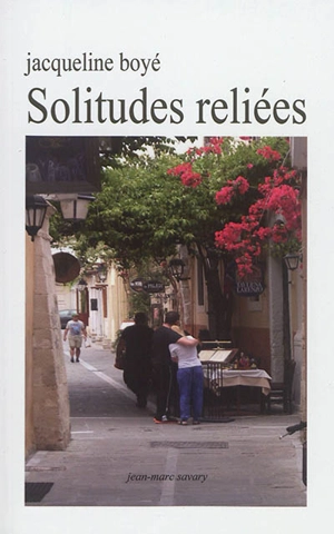 Solitudes reliées - Jacqueline Boyé