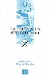 La télévision sur Internet - Michel Agnola