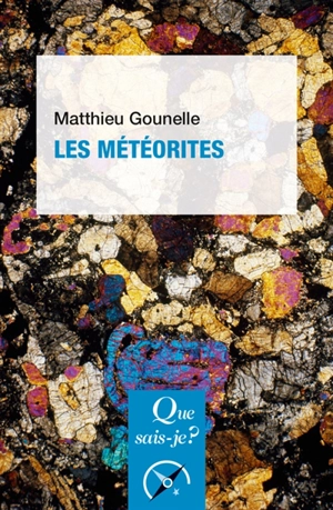 Les météorites - Matthieu Gounelle
