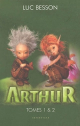 Arthur : tomes 1 et 2 - Luc Besson