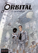 Orbital. Vol. 1. Cicatrices - Sylvain Runberg