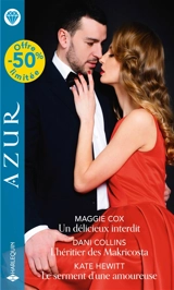 Un délicieux interdit. L'héritier des Makricosta. Le serment d'une amoureuse - Maggie Cox