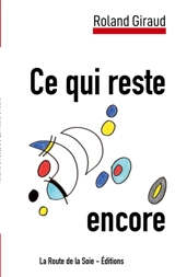 Ce qui reste encore - Giraud, Roland