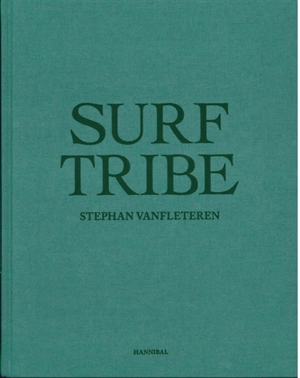 Stephan Vanfleteren Surf Tribe - Stephan Vanfleteren
