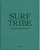 Stephan Vanfleteren Surf Tribe - Stephan Vanfleteren