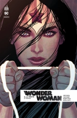Wonder Woman rebirth. Vol. 4. La vérité : 2e partie - Greg Rucka