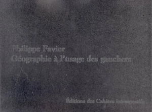 Géographie à l'usage des gauchers - Philippe Favier