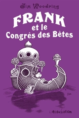 Frank. Vol. 5. Frank et le congrès des bêtes - Jim Woodring