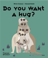 Do You Want a Hug ? - Olivia Cosneau