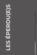 Les éperdu(e)s : petit précis de psychiatrie poétique - Séverine Daucourt