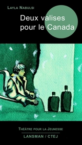 Deux valises pour le Canada - Layla Nabulsi
