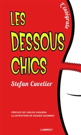 Les dessous chics : 1-2-3 : théâtre-comédie - Stefan Cuvelier